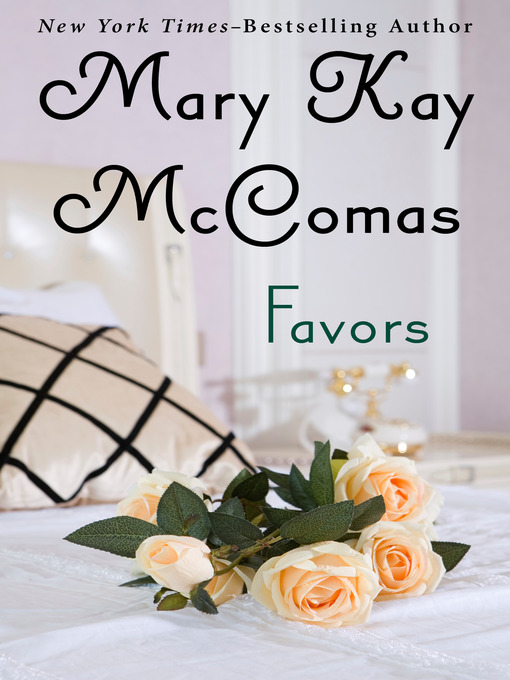 Title details for Favors by Mary Kay McComas - Available
